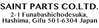 SAINT PARTS Co., LTD. 460　Fuwaisshiki, Masaki-cho, Hashima, Gifu 501-6228 Japan