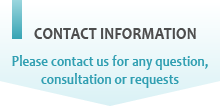 Please contact us for any question, consultation and requests